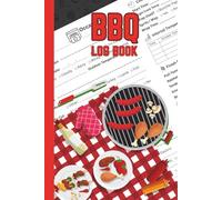BBQ & Smoker Log Book - Track Your Cooks, Smoking Sessions & Grilling Results | 6x9 Pitmaster Journal with 60 Detailed Cook Logs | Perfect Gift for Pitmasters & Backyard Cooks