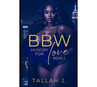 BBW Hungry for Love 2: A Hood Love Story