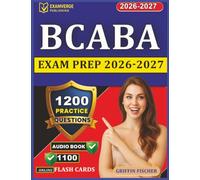 BCaBA Exam Prep 2026-2027: 1200 Realistic Practice Questions with Detailed Explanations for Board Certified Assistant Behavior Analyst Certification Preparation