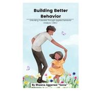 Bcba Bhawna Aggarwal Sonia Building Better Behavior (Tascabile)