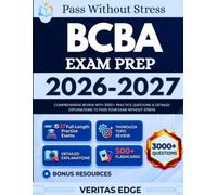 BCBA Exam Prep 2026-2027: Comprehensive Review with 3000+ Practice Questions & Detailed Explanations to Pass Your Exam Without Stress