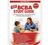 BCBA STUDY GUIDE: Behavior Analysis Review, Ethics, Assessment, Intervention, and 1,000 Practice Questions with Rationales