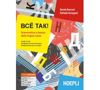 Bcë tak Grammatica e lessico della lingua russa. Livelli A1-A2 del quadro...