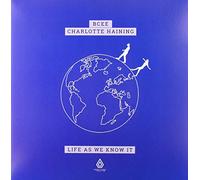 Bcee/ Haining, Charlotte - Life As We Know It