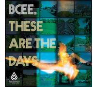 BCee - These Are The Days