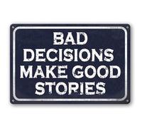 BCHUAN Divertente sarcastico vintage metallo latta segno retrò decorazione da parete poster in metallo Man Cave Bar Bad decisions Make Good Stories latta segno 30,5 x 20,3 cm