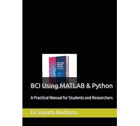 BCI Using MATLAB & Python: A Practical Manual for Students and Researchers