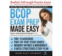 BCOP Exam Prep Made Easy: Review, Study Guide & Test Prep for the BPS Board Certified Oncology Pharmacist Exam with Flashcards, an Online Quiz Bank, 9 Week Study Plan & Full Length Practice Test