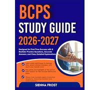BCPS STUDY GUIDE 2026-2027: Designed For First Time Success With 9 Full Length Realistic Practice Questions, Accurate Answers, And Clear, Detailed Explanations