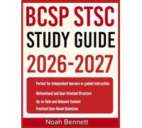 BCSP STSC STUDY GUIDE 2026-2027: An Easy-to-Follow Learning Companion Including 9 Full-Length Practice Questions and Detailed Answer Explanations for Mastering Core Concepts with Confidence.