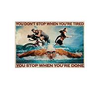 BCTS - Poster decorativo da parete in metallo con scritta "You Don't Stop When You'Re Stan", motivo: Triathlon You Don'T Stop When You Done, 30,5 x 40,6 cm