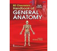 Bd Chaurasia's Handbook of General Anatomy