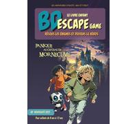 BD Escape Game Enfant - Panique au Château de Mornécume: Résous les énigmes, fais tes choix et vis une aventure palpitante dont tu es le héros