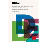 BDE 2. Batteria discalculia evolutiva. Test per la diagnosi dei disturbi dell'elaborazione numerica e del calcolo in età evolutiva 8-13 anni. Nuova ediz. Con CD-ROM