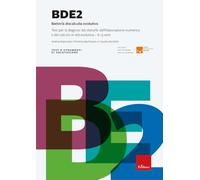 BDE 2. Batteria discalculia evolutiva. Test per la diagnosi dei disturbi dell'elaborazione numerica e del calcolo in età evolutiva 8-13 anni. Nuova ediz. Con Libro con legatura a punto metallico