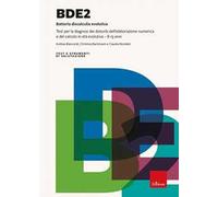 BDE 2. Batteria discalculia evolutiva. Test per la diagnosi dei disturbi dell'elaborazione numerica e del calcolo in età evolutiva 8-13 anni. Nuova ediz.