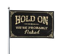 BDIX Bandierine con scritta "Hold On We're Probably Naked", bandierine decorative per esterni (30 x 45 cm)