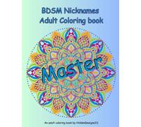 BDSM Nicknames Adult Coloring Book to Relax and show your kink and kinky side