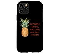 Be A Ananas Stand Tall Wear A Crown Custodia per iPhone 11 Pro