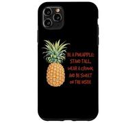 Be A Ananas Stand Tall Wear A Crown Custodia per iPhone 11 Pro Max