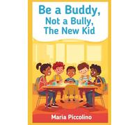 Be a Buddy, Not a Bully: The New Kid