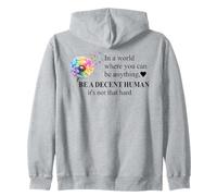 Be a Decent Human It's Not That Hard Let's Be Better Humans Felpa con Cappuccio