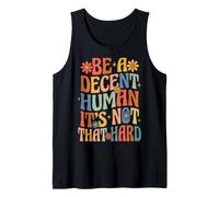 Be A Decent Human It's Not That Hard Positivo Canotta