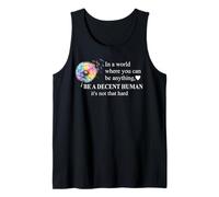 Be a Decent Human It's Not That Hard Pride Be Better Humans Canotta