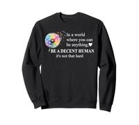 Be a Decent Human It's Not That Hard Pride Be Better Humans Felpa
