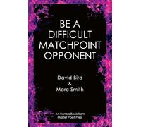 Be a Difficult Matchpoint Opponent