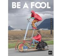 Be a Fool: The Way of Infinite Creativity