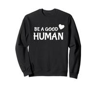 Be A Good Human Cute Heart Shape Felpa