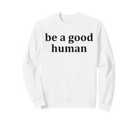 Be a Good Human,Kindness,Be a Nice Human,Raise Kind Humans Felpa