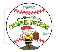 Be a Good Sport, Charlie Brown!