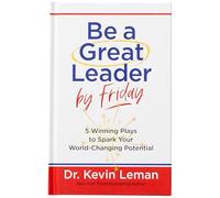 Kevin Leman Be a Great Leader by Friday (Copertina rigida)