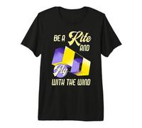 Be a Kite And Fly with The Wind Motivational Quote Maglietta Premium