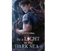 Be a Light in the Dark Sea 4: Die dystopische Found Family-Light Novel