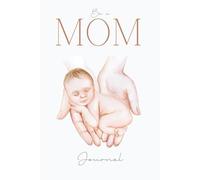 Be a Mom: A Guided Pregnancy Journal with Weekly Prompts, Checklists, and Memory Pages for Moms to Be