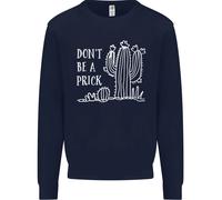 Be A Prick Divertente Offensiva Cactus Slogan Bambini Felpa Maglione