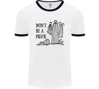 Be A Prick Divertente Offensiva Cactus Slogan Uomo Ringer