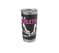 Be A Stiletto In A Room Full Flats Divertimento Donne Tacchi a spillo Bicchiere termico in acciaio inox doppia parete