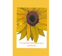 Be a Sunflower (Notebook)