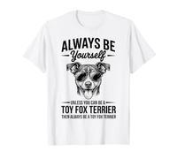 Be A Toy Fox Terrier Divertente Giocattolo Fox Terrier Maglietta