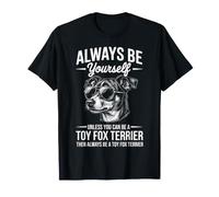Be A Toy Fox Terrier Divertente Giocattolo Fox Terrier Maglietta