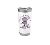 Be a Trash Can not a Trash Cannot Bicchiere termico in acciaio inox doppia parete