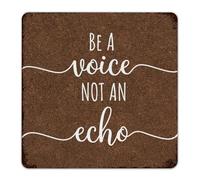 Be A Voice Not An Echo Fashion Chic Metal Tin Sign Divertente Novità Yard Wall Art Placche Uomo Decorazione Grotta Targa in alluminio per esterni Soggiorno Ristoranti 30,5 x 30,5 cm