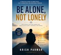 Be Alone, Not Lonely