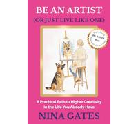 Be an Artist (or Just Live Like One)
