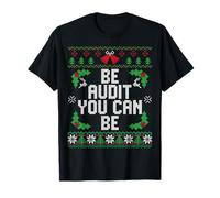 Be Audit You Can Be Funny Ugly Christmas Accountant Maglietta