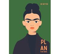 BE BETTER agenda 2025: WEEKLY PLANNER